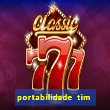 portabilidade tim para tim